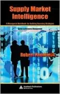 Supply Market Intelligence: A Managerial Handbook for Building Sourcing Strategies