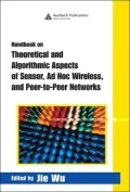 Handbook on Theoretical and Algorithmic Aspects of Sensor, Ad Hoc Wireless, and Peer-to-Peer Networks