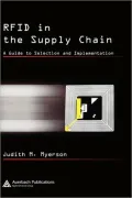 RFID in the Supply Chain: A Guide to Selection and Implementation