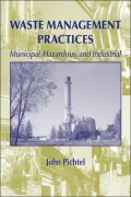 Waste Management Practices: Hazardous, Municipal, and Industrial