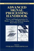 Advanced Signal Processing Handbook: Theory and Implementation for Radar, Sonar, and Medical Imaging Real Time Systems