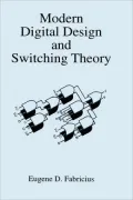 Modern Digital Design and Switching Theory