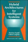 Hybrid Architectures for Intelligent Systems