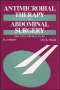 Antimicrobial Therapy in Abdominal Surgery: Precepts and Practices