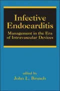 Infective Endocarditis: Management in the Era of Intravascular Devices