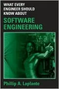 What Every Engineer Should Know about Software Engineering