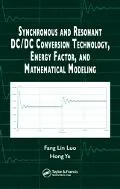 Synchronous And Resonant DC/DC Conversion Technology, Energy Factor, And Mathematical Modeling
