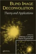 Blind Image Deconvolution: Theory and Applications