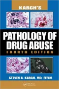Karch's Pathology Of Drug Abuse
