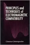 Principles and Techniques of Electromagnetic Compatibility