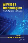 Wireless Technologies: Circuits, Systems, and Devices