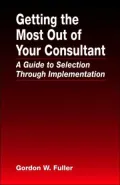 Working with Consultants : A Guide to Selecting and Choosing