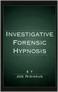 Investigative Forensic Hypnosis