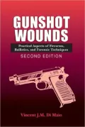 Gunshot Wounds: Practical Aspects of Firearms, Ballistics, and Forensic Techniques
