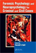 Forensic Psychology and Neuropsychology for Criminal and Civil Cases