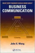 What Every Engineer Should Know about Business Communication