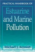 Practical Handbook of Estuarine and Marine Pollution