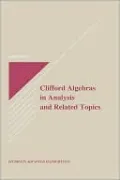 Clifford Algebras in Analysis and Related Topics