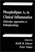 Phospholipase A2 in Clinical Inflammation : Molecular Approaches to Pathophysiology