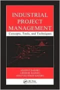 Industrial Project Management: Concepts, Tools and Techniques