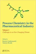 Process Chemistry in the Pharmaceutical Industry Second Edition