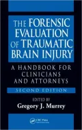 The Forensic Evaluation of Traumatic Brain Injury: A Handbook for Clinicians and Attorneys