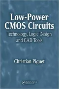 Low-Power CMOS Circuits: Technology, Logic Design and CAD Tools