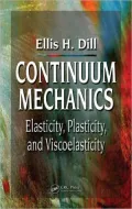 Continuum Mechanics: Elasticity, Plasticity, Visoelasticity