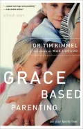 Grace Based Parenting Set Your Familiy Free