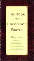 The Book of Uncommon Prayer