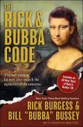 The Rick & Bubba Code: The Two Sexiest Fat Men Alive Unlock the Mysteries of the Universe