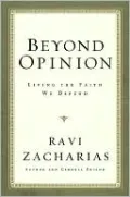 Beyond Opinion: Living the Faith We Defend
