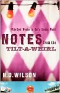 Notes From The Tilt-A-Whirl: Wide-Eyed Wonder in God's Spoken World