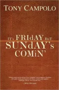 It's Friday but Sunday's Comin'