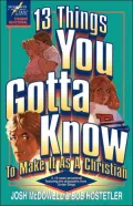 13 Things You Gotta Know to Make it as a Christian