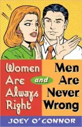 Women Are Always Right And Men Are Never Wrong