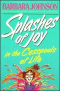 Splashes Of Joy In The Cesspools Of Life