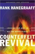 Counterfeit Revival: Looking for God in all the Wrong Places