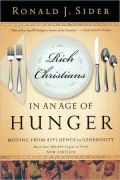 Rich Christians in an Age of Hunger: Moving from Affluence to Generosity