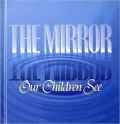 The Mirror Our Children See