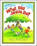 What Did Jesus Do?