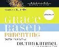 Grace-Based Parenting Set Your Family Free