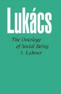 Ontology of Social Being Vol. 3 : Labour