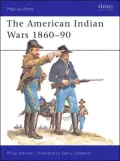 The American Indian Wars 1860-90, Vol. 63