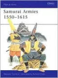Samurai Armies 1550-1615, Vol. 86