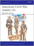 American Civil War Armies (3): Specialist Troops, Vol. 3
