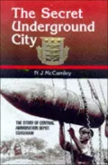 The Secret Underground City : Central Ammunition Depot of Corsham