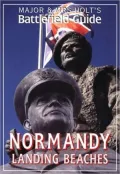 Major and Mrs. Holt's Battlefield Guide to the Normandy Landings