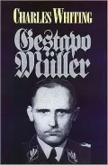 The Search for Gestapo Muller