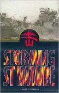 Storming St. Nazaire: The Gripping Story of the Dock-Busting Raid, March, 1942